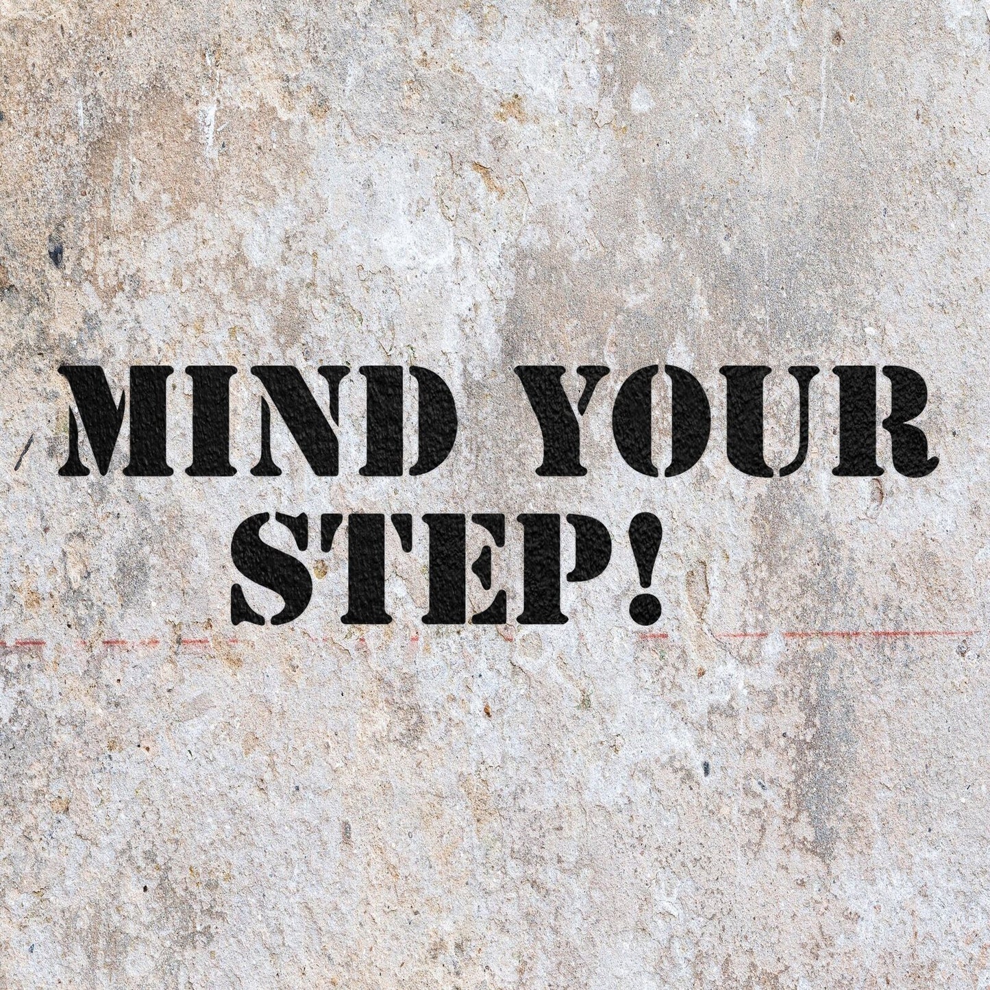 STENCIL MIND YOUR STEP STAIRS WORK SIGN MYLAR PAINTING WALL ART CRAFT  AIRBRUSH