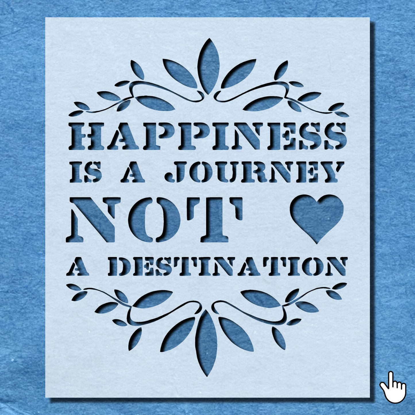 STENCIL HAPPINESS NOT DESTINATION VINTAGE SHABBY CHIC MYLAR ART CRAFT AIRBRUSH