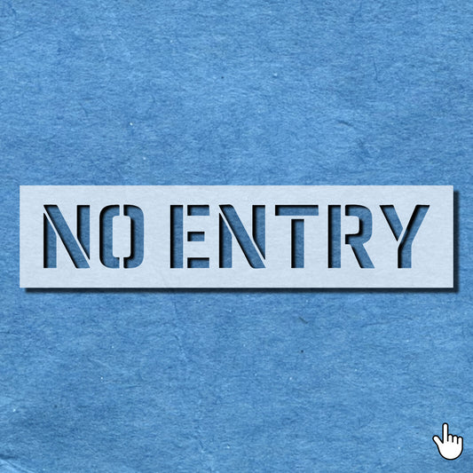 STENCIL NO ENTRY OUTSIDE MYLAR PAINTING  SIGN HOME DIY ART CRAFTS  AIRBRUSH