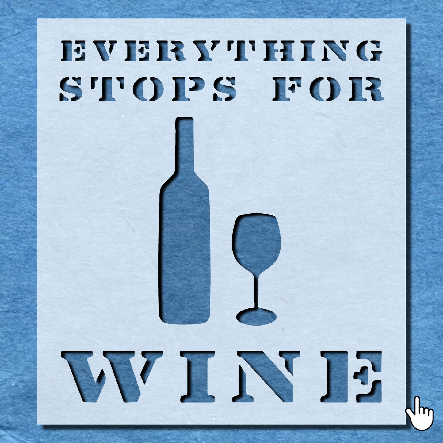 STENCIL EVERYTHING STOPS FOR WINE VINTAGE SHABBY CHIC WALL ART CRAFT AIRBRUSH