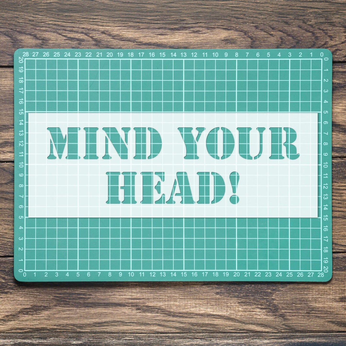 STENCIL MIND YOUR HEAD DOOR WORK SIGN MYLAR PAINTING WALL ART CRAFTS  AIRBRUSH