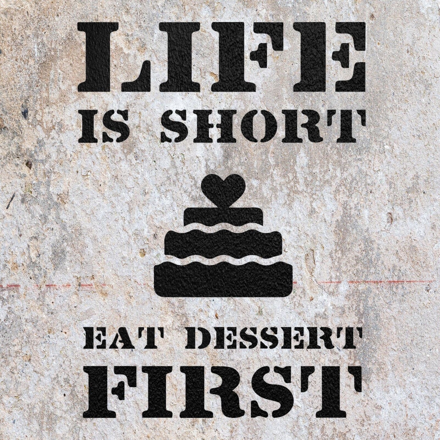 STENCIL LIFE SHORT EAT DESSERT FIRST VINTAGE QUOTE WALL ART CRAFT AIRBRUSH