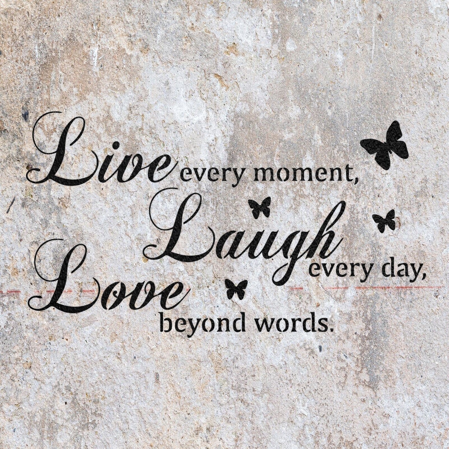 STENCIL LIVE EVERY MOMENT VINTAGE SHABBY CHIC MYLAR WALL ART CRAFT AIRBRUSH