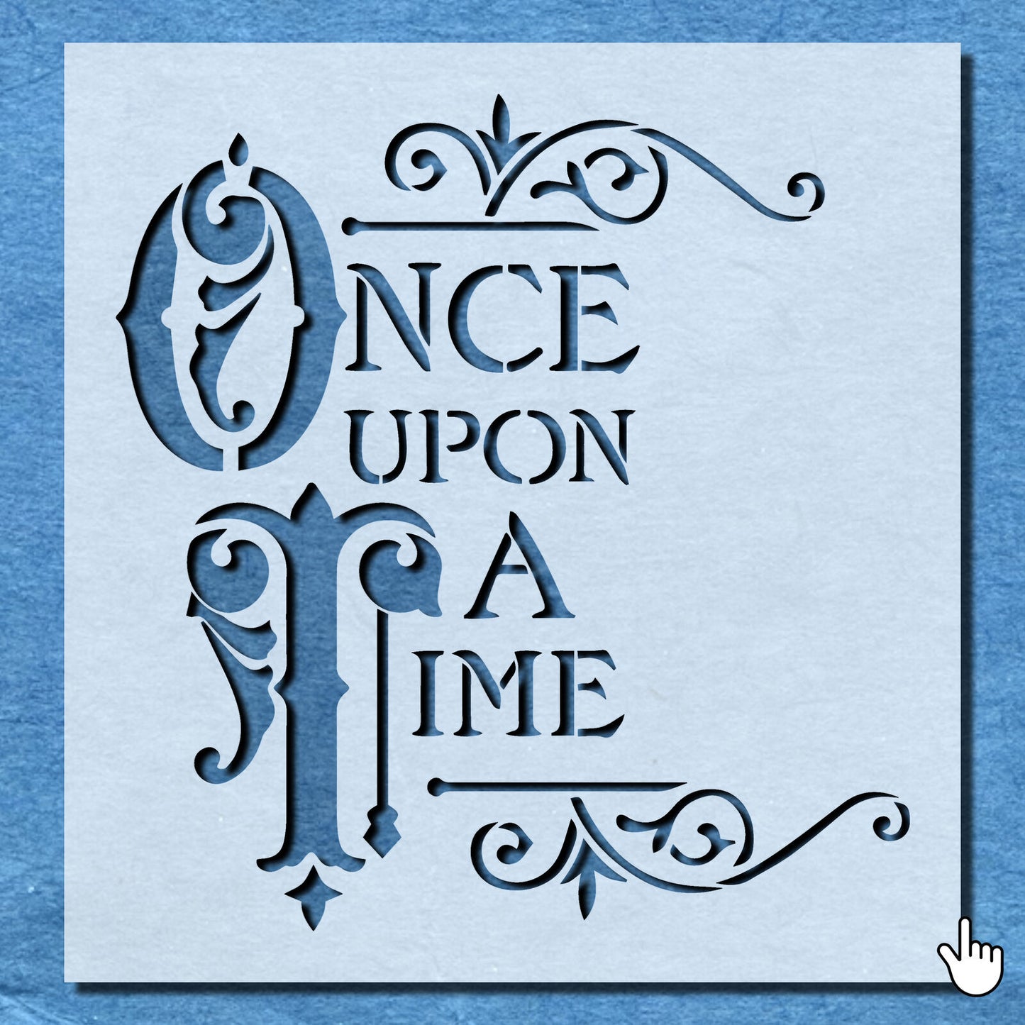 STENCIL ONCE UPON A TIME MYLAR  PAINTING WALL ART  CRAFTS  AIRBRUSH