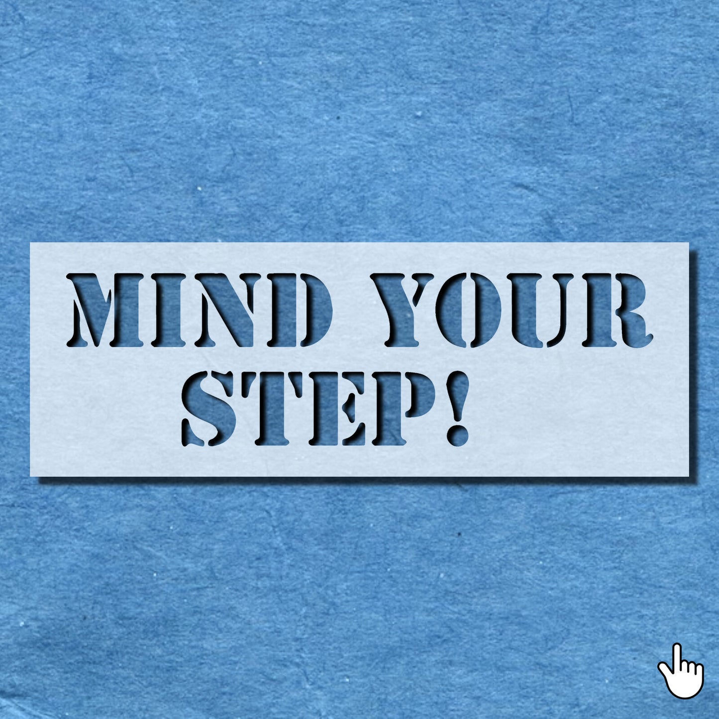 STENCIL MIND YOUR STEP STAIRS WORK SIGN MYLAR PAINTING WALL ART CRAFT  AIRBRUSH